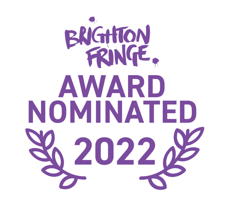 Brighton Fringe AWARD NOMINATED 2022 White