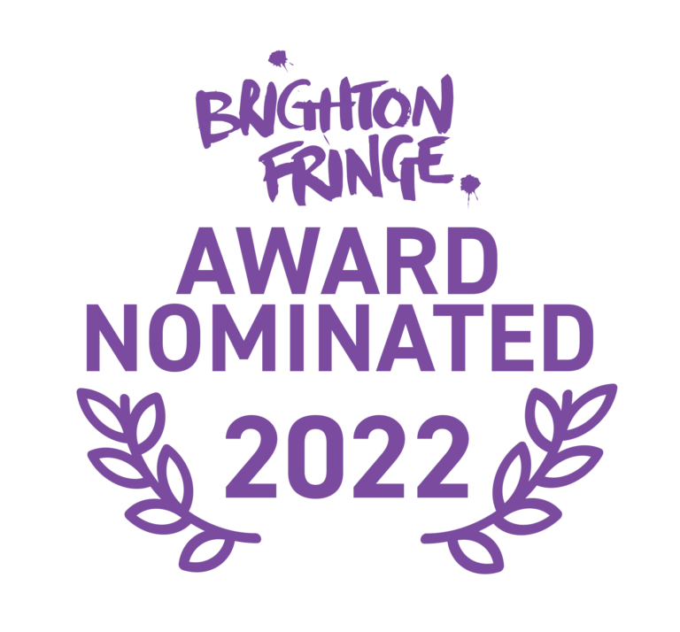 Brighton Fringe AWARD NOMINATED 2022 White